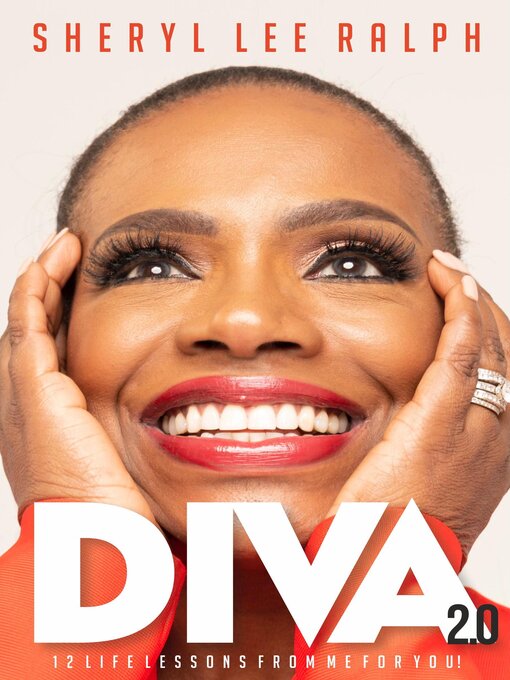 Title details for Diva 2.0 12 Life Lesson From Me For You! by Sheryl Lee Ralph - Available